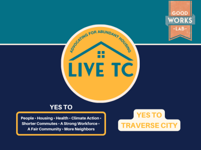 Traverse City’s Pro-Housing Group, Live TC, Becomes Michigan’s First YIMBY Action Chapter